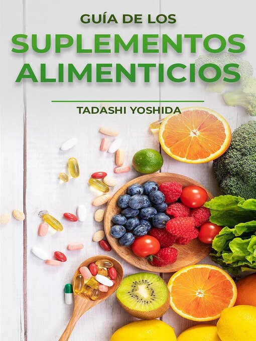 Title details for Guía de los suplementos alimenticios by Tadashi Yoshida - Available